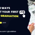 Get Your Very First Job After Graduation